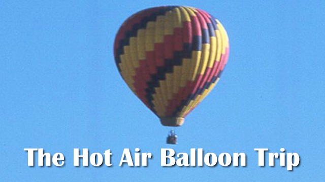 A Hot Air Balloon Trip